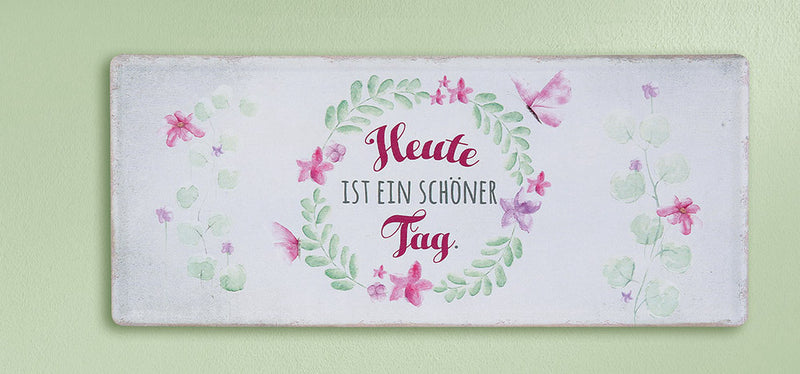 Metall Schild "Heute ist ein schöner Tag"